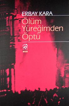 Ölüm Yüreğimden Öptü