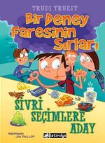 Bir Deney Faresinin Sırları & Sivri Seçimlere Aday