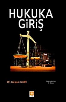 Hukuka Giriş / Dr.Gülgün Ildır