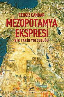 Mezopotamya Ekspresi & Bir Tarih Yolculuğu