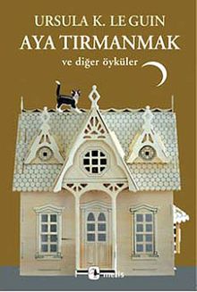 Aya Tırmanmak ve Diğer Öyküler