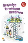 Ge&ccedil;mişe Tırmanan Merdiven