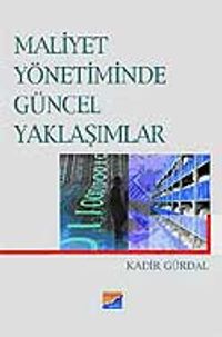 Maliyet Yönetiminde Güncel Yaklaşımlar