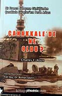 Çanakkale'de Ne Oldu? - Charles F. Roux