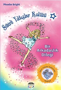 Bir Arkadaşlık Dileği / Sihirli Yıldızlar  Kulübü -1