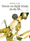 Tekvin ve Hi&ccedil;lik Kitabı ya da Ah