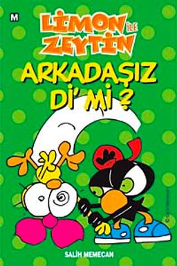 Limon ile Zeytin / Arkadaşız Di mi?