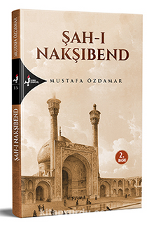 Şah-ı Nakşıbend - Mustafa Özdamar
