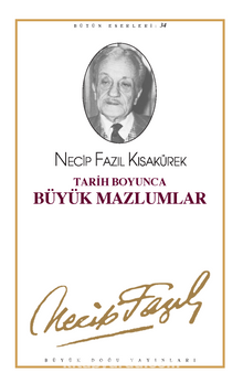 Tarih Boyunca Büyük Mazlumlar (kod28) - Necip Fazıl Kısakürek