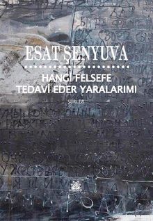 Hangi Felsefe Tedavi Eder Yaralarımı