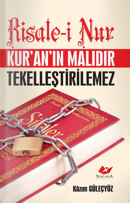 Risale-i Nur Kur'an'ın Malıdır Tekelleştirilemez
