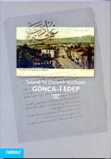 Gonca-i Edep Selanik'te Osmanlı Matbuatı 