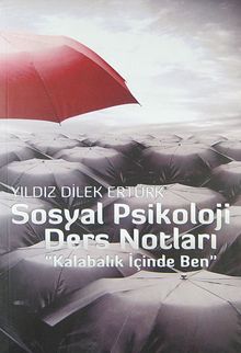 Sosyal Psikoloji Ders Notları & Kalabalık İçinde Ben