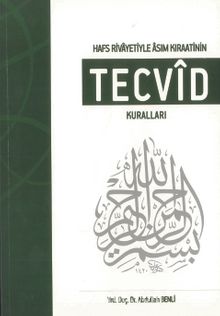 Hafs Rivayetiyle Asım Kıraatinin Tecvid Kuralları - Abdullah Benli