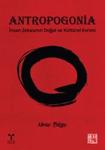 Antropogonia & İnsan Zekasının Doğal ve Kültürel Evrimi