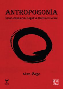 Antropogonia & İnsan Zekasının Doğal ve Kültürel Evrimi