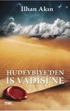 Hudeybiye'den İs Vadisi'ne