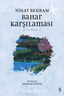 Bahar Karşılaması / Şiirözü 1 - Nihat Behram