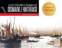 İlginç Yönleriyle Osmanlılar Osmanlı Hatırası cep boy