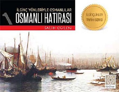 İlginç Yönleriyle Osmanlılar Osmanlı Hatırası cep boy