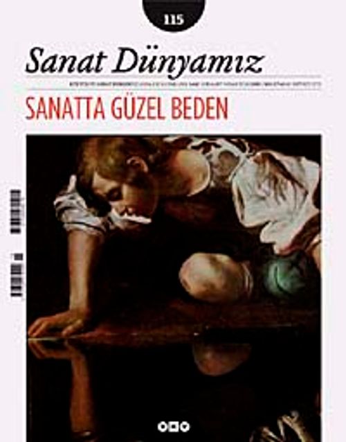 Sanat Dünyamız İki Aylık Kültür ve Sanat Dergisi Sayı:115 Mart-Nisan 2010