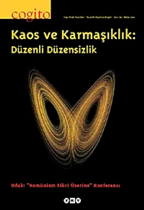 Cogito 62 Üç Aylık Düşünce Dergisi & Bahar 2010 Kaos ve Karmaşıklık: Düzenli Düzensizlik