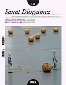 Sanat Dünyamız İki Aylık Kültür ve Sanat Dergisi Sayı:116 Mayıs-Haziran 2010