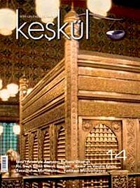 Keşkül Sayı:14 2009 Üç Aylık Tasavvuf, Kültür ve Sanat Dergisi