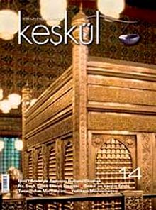 Keşkül Sayı:14 2009 Üç Aylık Tasavvuf, Kültür ve Sanat Dergisi
