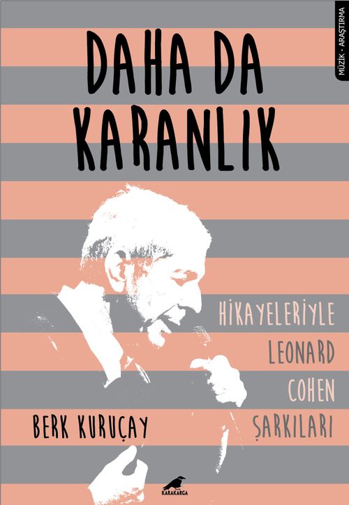 Daha Da Karanlık & Hikayeleriyle Leonard Cohen Şarkıları