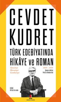 Cevdet Kudret & Türk Edebiyatında Hikaye ve Roman