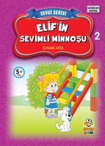 Elif'in Sevimli Minnoşu / Sevgi Serisi 2