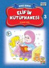 Elif&rsquo;in K&uuml;t&uuml;phanesi / Sevgi Serisi 3