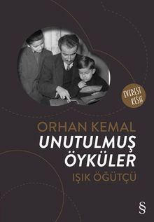 Orhan Kemal Unutulmuş Öyküler