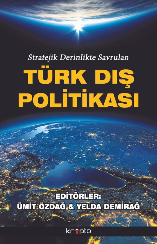 Stratejik Derinlikte Savrulan Türk Dış Politikası