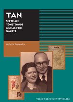 Tan & Serteller Yönetiminde Muhalif Bir Gazete
