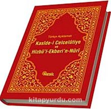 Türkçe Açıklamalı Kaside-i Celcelutiye ve Hizbü'l Ekberi'n-Nuri