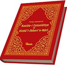 Türkçe Açıklamalı Kaside-i Celcelutiye ve Hizbü'l Ekberi'n-Nuri