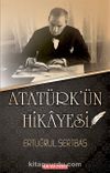 Atatürk’ün Hikayesi