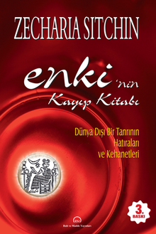 Enki'nin Kayıp Kitabı & Dünya Dışı Bir Tanrının Hatıraları ve Kehanetleri