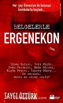 Belgelerle Ergenekon - Saygı Öztürk