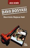 Dava Dosyası & Devrimin Rojava Hali