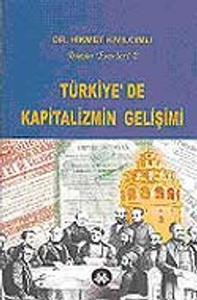 Türkiye'de Kapitalizmin Gelişimi / Bütün Eserleri 2