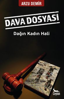 Dava Dosyası & Dağın Kadın Hali