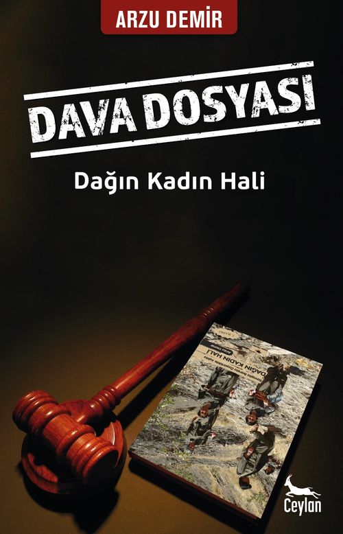 Dava Dosyası & Dağın Kadın Hali