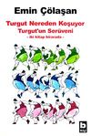 Turgut Nereden Koşuyor &Turgut'un Ser&uuml;veni