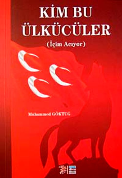 Kim Bu Ülkücüler (İçim Acıyor)