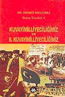 Kuvayimilliyeciliğimiz ve II. Kuvayimilliyeciliğimiz / Bütün Eserleri 4