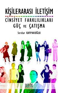 Kişilerarası İletişim Cinsiyet Farklılıkları Güç ve Çatışma