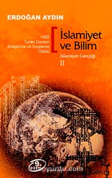 İslamiyet ve Bilim / İslamiyet Gerçeği II